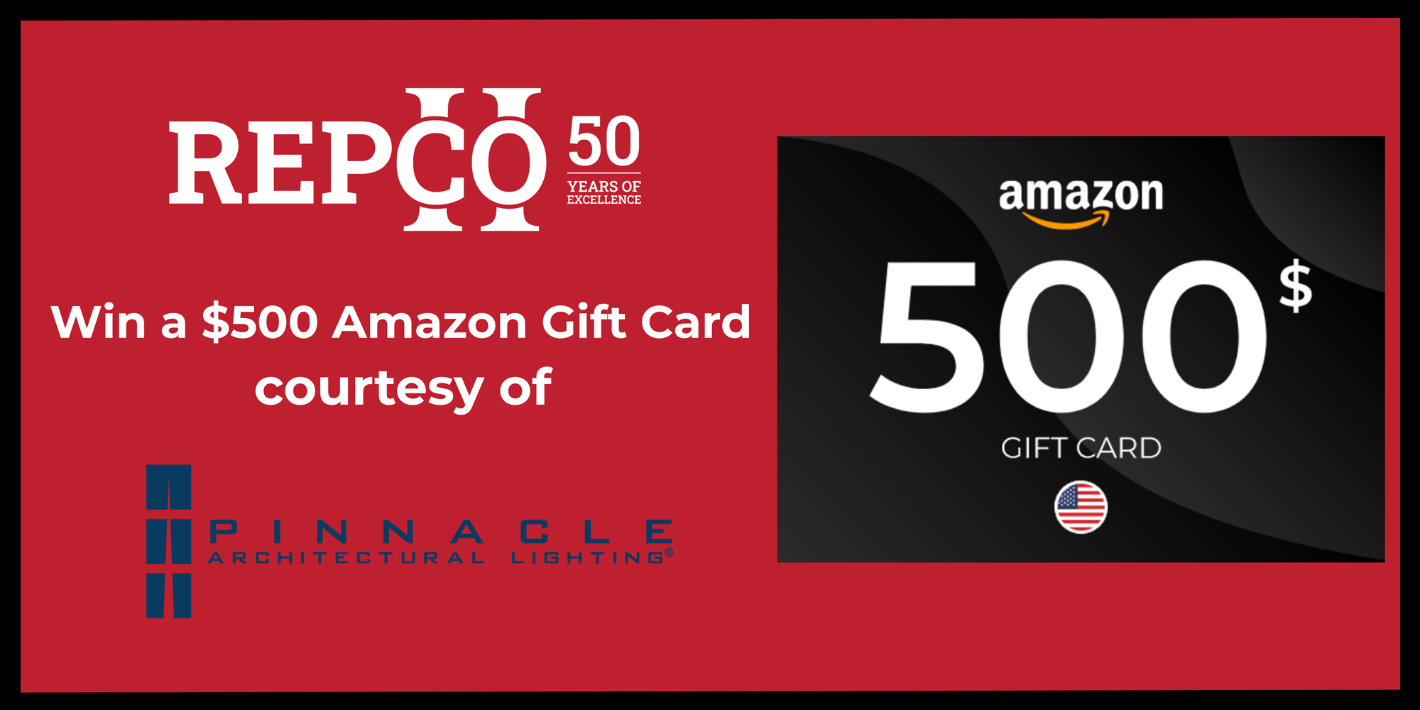 September Video Contest - Pinnacle Win a $500 Visa Gift Card Courtesy of Pinnacle Lighting